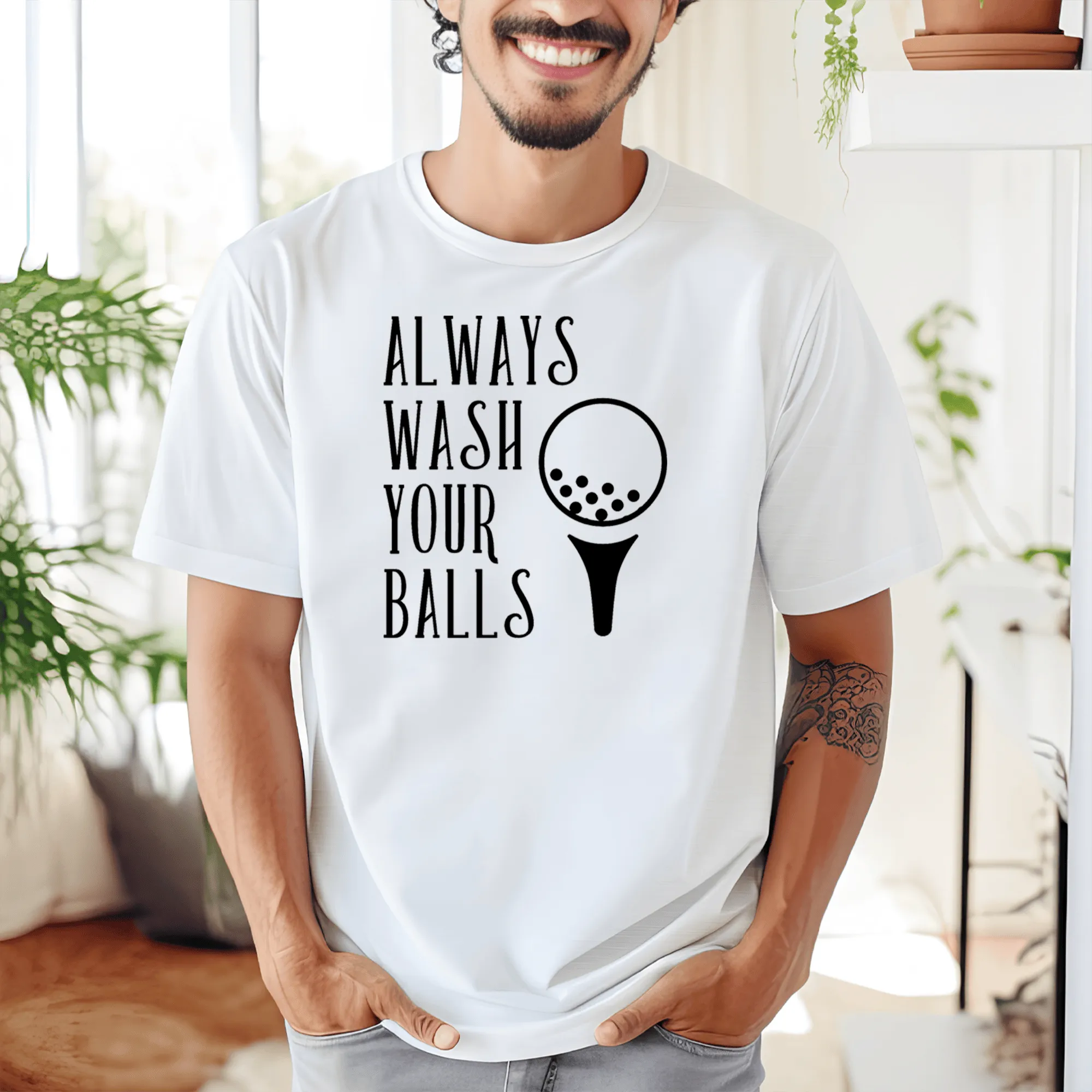 Always Wash Your Balls Mens T Shirt