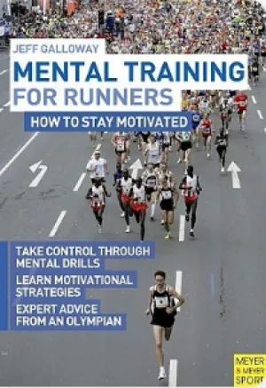 Mental Training for Runners: How to Stay Motivated