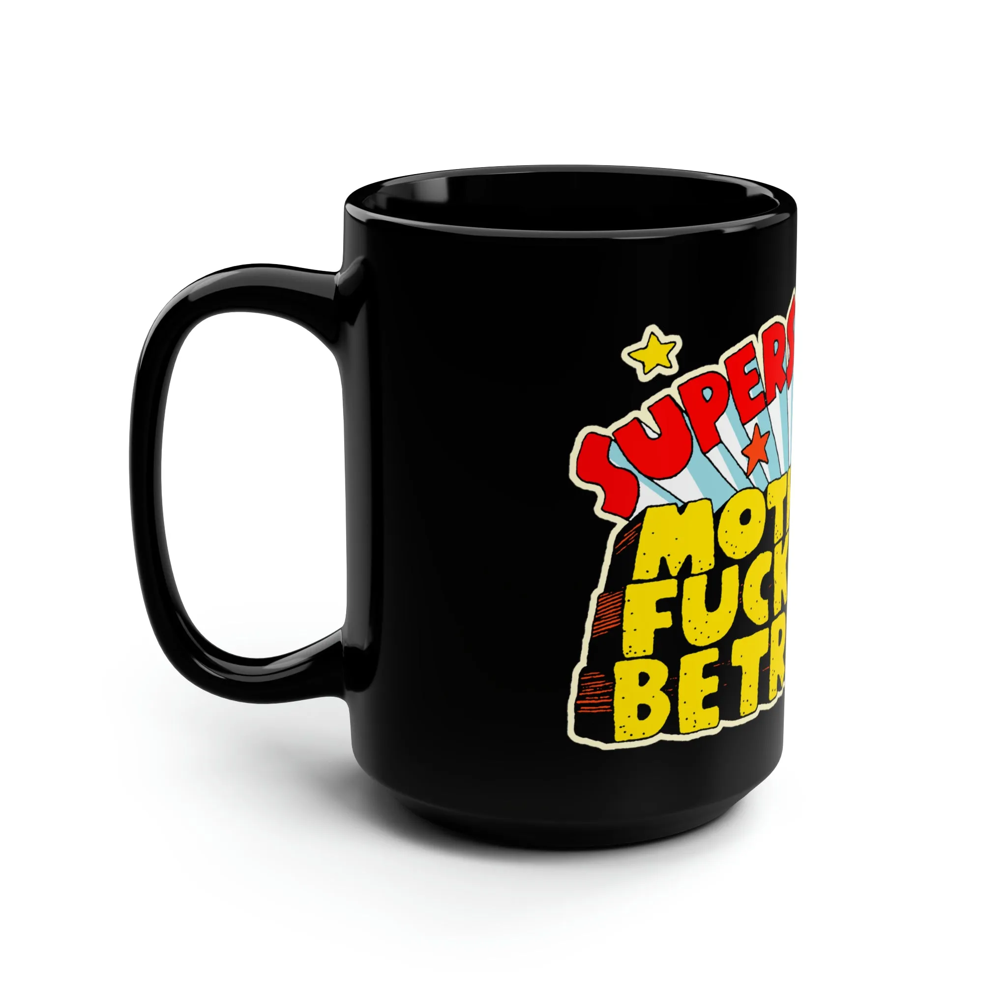 MOTHERFUCKERS BE TRIPPIN'  Black Mug 15oz